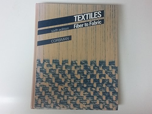 9780070131378: Textiles: Fiber to Fabric