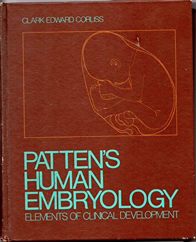 9780070131507: Patten's Human embryology: Elements of clinical development