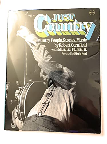 Beispielbild fr Just Country: Country People, Stories, Music zum Verkauf von POQUETTE'S BOOKS