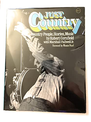 Stock image for Just Country: Country People, Stories, Music for sale by POQUETTE'S BOOKS