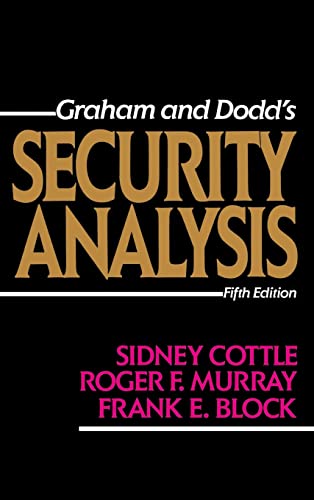 GRAHAM AND DODD'S SECURITY ANALYSIS. - Cottle, Sidney, Roger F. Murray, and Frank E. Block with the collaboration of Martin L. Leibowitz. [Benjamin Graham, 1894-1976; David L. Dodd, 1895-1988.]