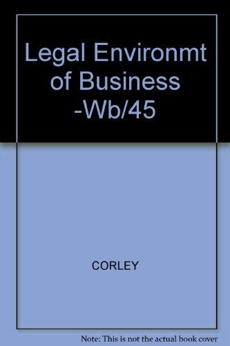 Legal Environment of Business Briefed Case Edition (9780070132771) by Corley, Robert