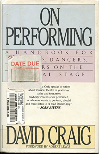 Stock image for On Performing : A Handbook for Actors, Dancers, Singers on the Musical Stage for sale by Better World Books