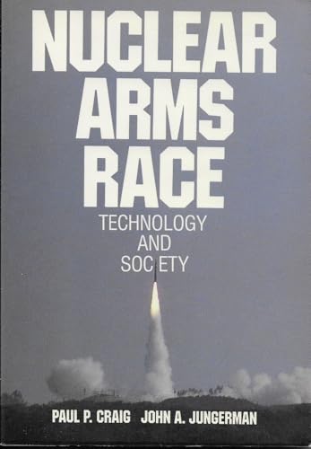 9780070133457: Nuclear Arms Race: Technology and Society