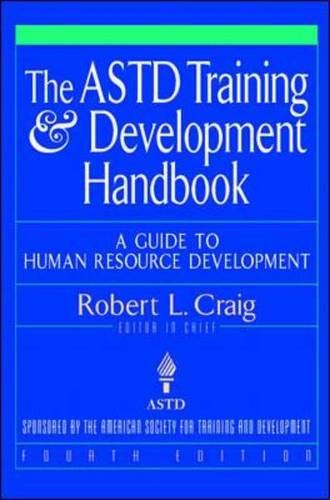 The ASTD Training and Development Handbook: A Guide to Human Resource  Development - Craig, Robert: 9780070133594 - AbeBooks