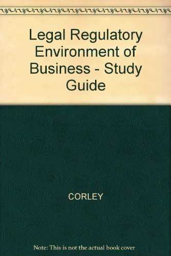 Legal & Regulatory Environment of Business (9780070133907) by Corley, Robert N.