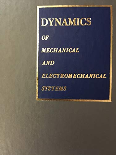 Imagen de archivo de Dynamics of Mechanical and Electromechanical Systems a la venta por Byrd Books