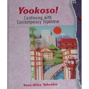 Beispielbild fr Yookoso: Continuing With Contemporary Japanese (v. 2) (English and Japanese Edition) zum Verkauf von SecondSale