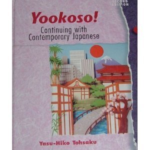 Stock image for Yookoso: Continuing With Contemporary Japanese (v. 2) (English and Japanese Edition) for sale by SecondSale