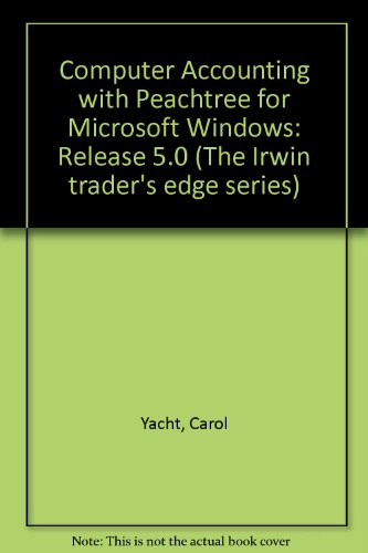 Imagen de archivo de Computer Accounting with Peachtree for Microsoft Windows Release 5.0 Package a la venta por Anderson Book