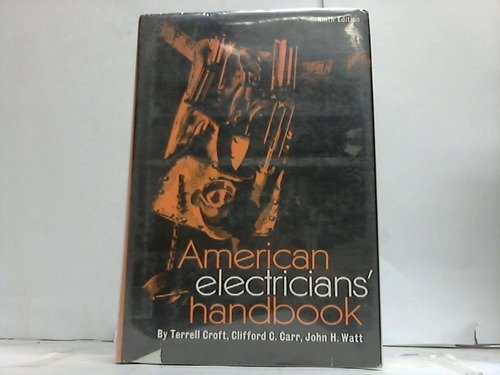 Stock image for American Electricians' Handbook: A Reference Book for the Practical Electrical Man for sale by Larry W Price Books