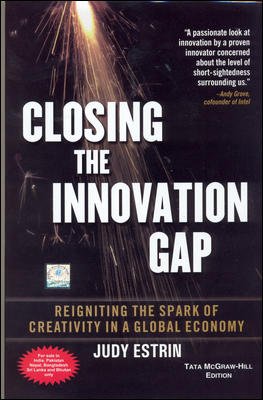 9780070139503: Closing the Innovation Gap: Reigniting the Spark of Creativity in a Global Economy