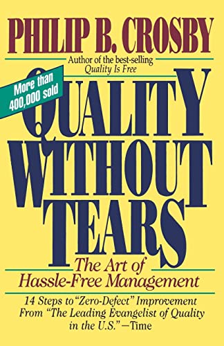 Beispielbild fr Quality Without Tears: The Art of Hassle-Free Management zum Verkauf von SecondSale