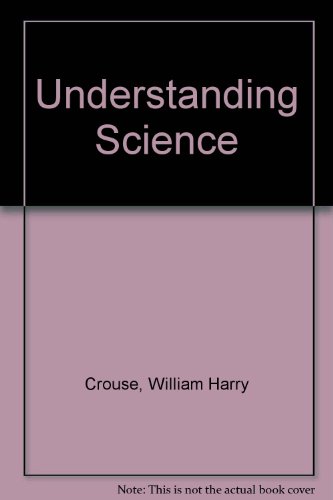 Understanding Science (9780070145269) by Crouse, William Harry