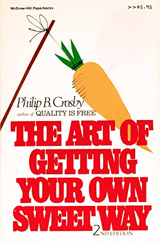 Imagen de archivo de The Art of Getting Your Own Sweet Way a la venta por SecondSale