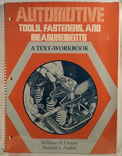 Stock image for Automotive Tools, Fasteners, and Measurements: A Text-Workbook for sale by Aaron Books