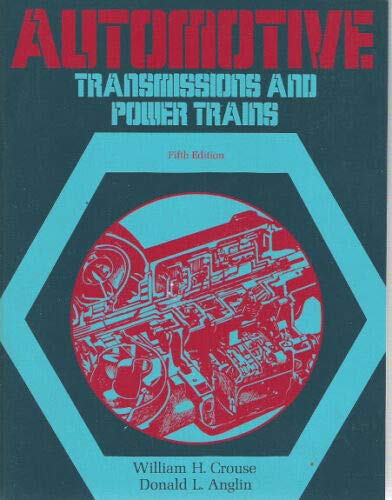 Beispielbild fr Automotive Transmissions and Power Trains: Construction, Operation, and Maintenance zum Verkauf von Vashon Island Books