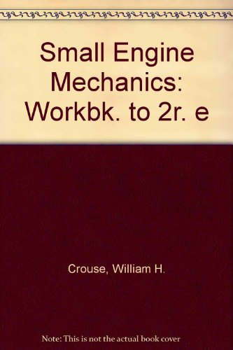 9780070147966: Small Engine Mechanics: Workbk. to 2r. e