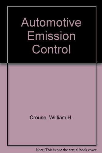 Automotive Emission Control (9780070148161) by Crouse, William Harry; Anglin, Donald L.