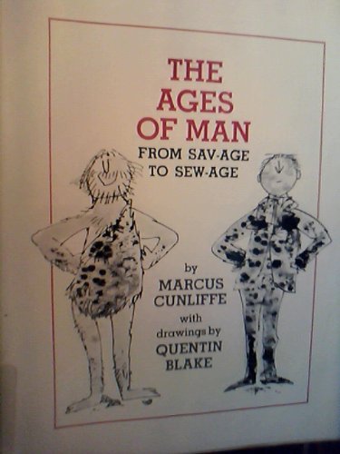 9780070149168: THE AGES OF MAN: FROM SAV-AGE TO SEW-AGE