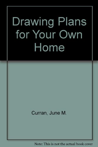 Stock image for Drawing plans for your own home for sale by Dailey Ranch Books