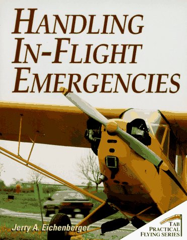 9780070150935: Handling In-Flight Emergencies (Practical Flying Series)