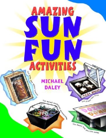 Amazing Sun Fun Activities (9780070151772) by Daley, Michael J.; Smith, Buckley