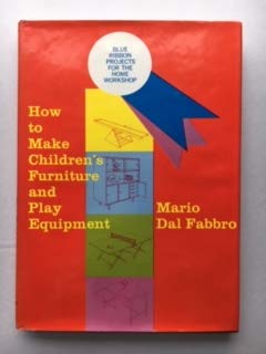 9780070151864: How to make children's furniture and play equipment