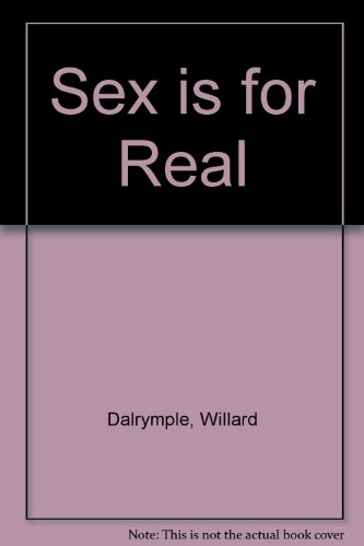 9780070152021: Sex is for real;: Human sexuality and sexual responsibility (McGraw-Hill series in health education)