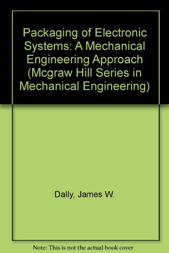 9780070152144: Packaging of Electronic Systems: A Mechanical Engineering Approach (MCGRAW HILL SERIES IN MECHANICAL ENGINEERING)