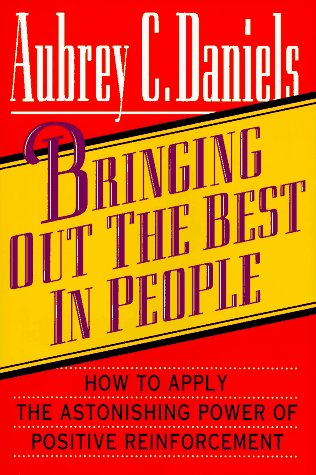 9780070153585: Bringing Out the Best in People: How to Apply the Astonishing Power of Positive Reinforcement