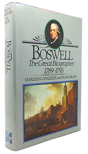 Stock image for Boswell : The Great Biographer, 1789-1795 for sale by Better World Books: West