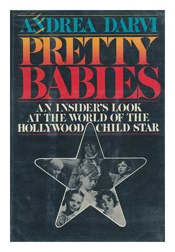 Beispielbild fr Pretty Babies : An Insider's Look at the World of the Hollywood Child Star zum Verkauf von Better World Books