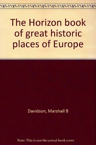 9780070154346: Title: The Horizon book of great historic places of Europ
