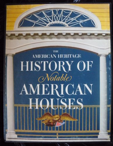 The American Heritage history of notable American houses (9780070154681) by Marshall B. Davidson