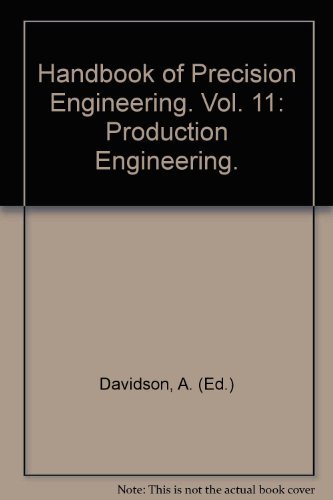 Stock image for Production Engineering (Handbook of Precision Engineering, Vol. 11) for sale by ThriftBooks-Dallas