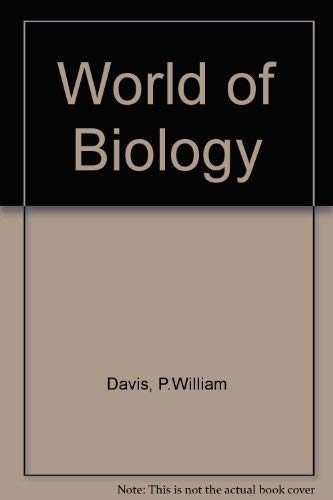 The World of Biology - P. William Davis; Eldra P. Solomon