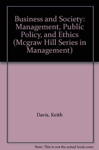 Beispielbild fr Business and Society: Management, Public Policy, and Ethics (McGraw-Hill Series in Management) zum Verkauf von Wonder Book