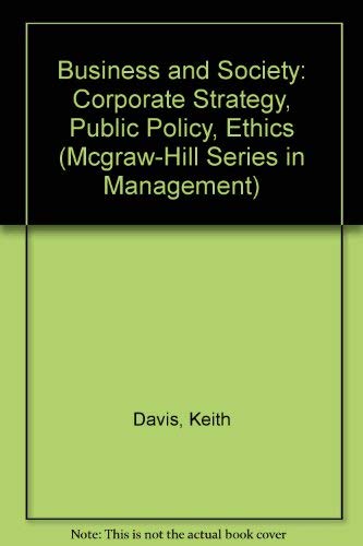 Stock image for Business and Society: Corporate Strategy, Public Policy, Ethics (Mcgraw-Hill Series in Management) for sale by SecondSale