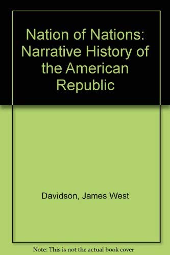 Beispielbild fr Nation of Nations: A Narrative History of the American Republic zum Verkauf von J. C. Burris, Bookseller