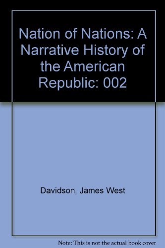 Stock image for Nation of Nations : A Narrative History of the American Republic for sale by Better World Books