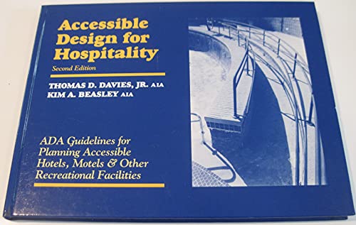 Imagen de archivo de Accessible Design for Hospitality: Ada Guidelines for Planning Accessible Hotels, Motels, and Other Recreational Facilities a la venta por HPB-Red