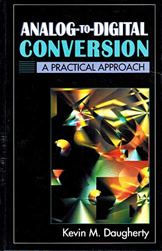 Stock image for Analog to Digital Conversion : A Practical Approach for sale by Better World Books