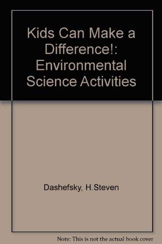 Stock image for Kids Can Make a Difference!: Environmental Science Activities for sale by WorldofBooks