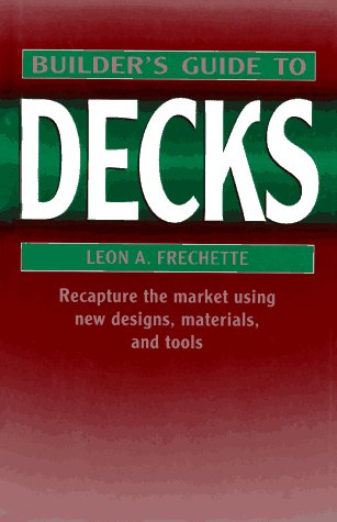 Stock image for Builder's Guide to Decks for sale by Idaho Youth Ranch Books