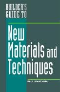 Stock image for Builder's Guide to New Materials and Techniques for sale by Better World Books: West