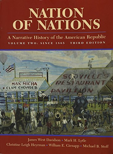 Nation of Nations: A Narrative History of the American Republic, Volume II (9780070157996) by James West Davidson; William E. Gienapp