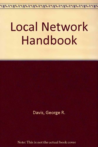 Local Network Handbook (9780070158238) by George R. Davis