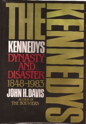 9780070158603: The Kennedys Dynasty and Disaster, 1848-1983