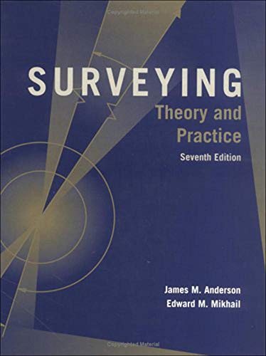 Surveying: Theory and Practice - Anderson, James, Mikhail, Edward